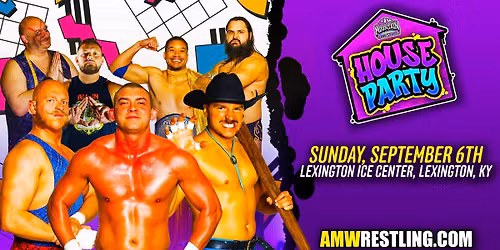 AMW HOUSE PARTY: LEXINGTON ICE CENTER