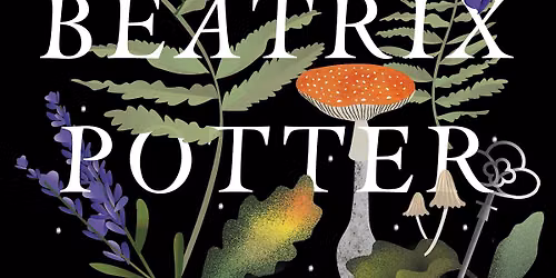 Lunchtime Talks at Kendal Museum: Beatrix Potter's 'Myriads of Fairy Fungi'
