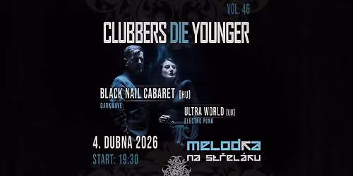 Clubbers die Younger vol. 46 - BLACK NAIL CABARET, ULTRA WORLD, LATEXJESUS