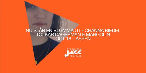 Stockholm Jazz Festival: Channa Riedel tolkar Dagerman & Margolin
