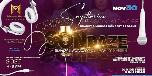 SiRtified SONdaze! Sag Season Kickoff \/ Brandy & Monica Concert Pregame