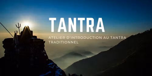 Journ\u00e9e d'introduction au Tantra Traditionnel