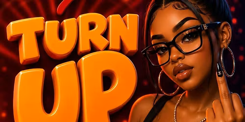 TURN UP FRIDAY - GLADSTONE LOUNGE