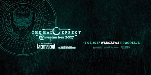 The Halo Effect + Lacuna Coil, Omnium Gatherum \/ 15 III 2027 \/ Warszawa