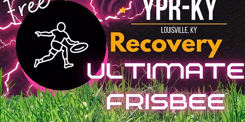 YPR Louisville RECOVERY Ultimate Frisbee