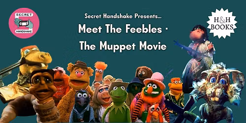 Secret Handshake Presents...Meet The Feebles \u2022The Muppet Movie