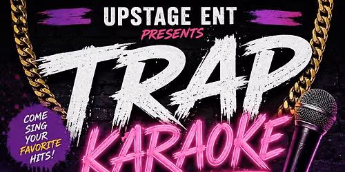 Trap Karaoke at Upstage Comedy Lounge