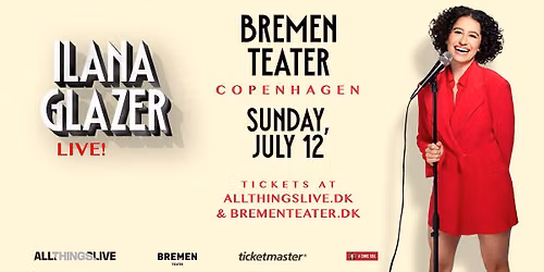 Ilana Glazer Live! - Bremen Teater - 12. juli 