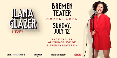 Ilana Glazer Live! - Bremen Teater - 12. juli
