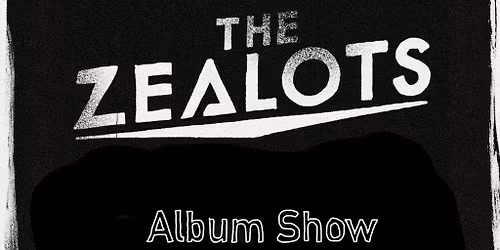 The Zealots Album Launch @ Hopscotch