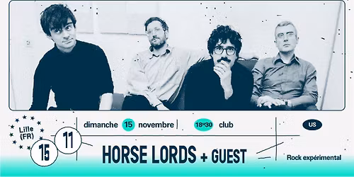 Horse Lords + Guest \u2219 L'A\u00e9ronef | Club