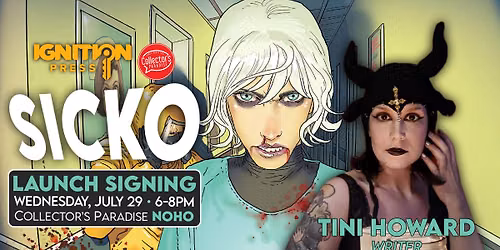 SICKO #1 Launch Signing w\/ creator TINI HOWARD