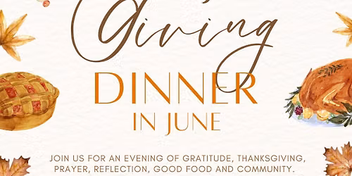 Thanksgiving Dinner in June