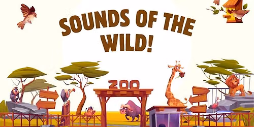 Sounds of the Wild!
