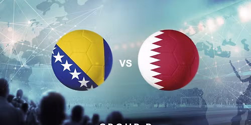 Bosnia and Herzegovina vs Qatar - Group B - Football World Cup 2026 - Group Stage - Match 52 Tickets