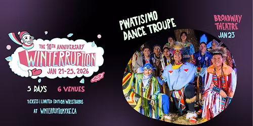 PWATISIMO Dance Troupe (Winterruption YXE 2026)