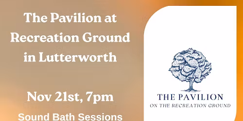 Lutterworth- The Pavilion in Recreation Ground-Candlelit Sound bath Session 