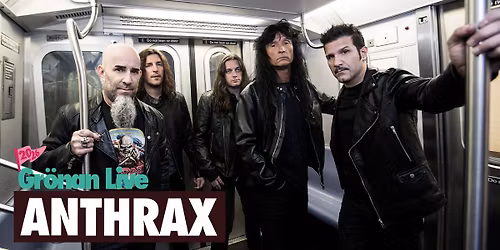 ANTHRAX | GR\u00d6NAN LIVE 2026