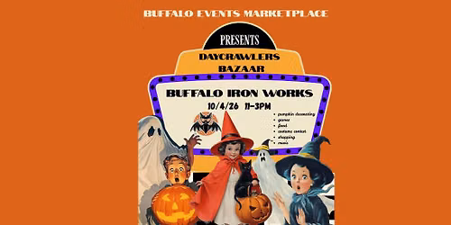 Buffalo Events Marketplace Presents: DayCrawlers Bazaar at Iron Works | OCT 4