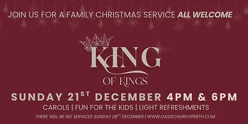FAMILY CHRISTMAS SERVICES SUNDAY 21ST DECEMBER 4PM & 6PM