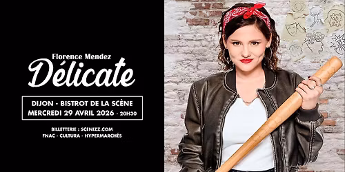 Florence Mendez \u2022 Bistrot de la Sc\u00e8ne, Dijon