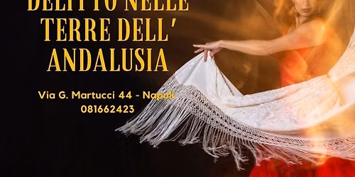 Cena Spettacolo con Delitto nelle Terre dell'Andalusia