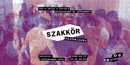 Szakk\u00f6r k\u00fcl\u00f6nkiad\u00e1s \u2013 A K\u00e9pz\u0151m\u0171v\u00e9szet-elm\u00e9let Tansz\u00e9k alapszakos diplomaprojektj\u00e9nek z\u00e1r\u00f3esem\u00e9nye