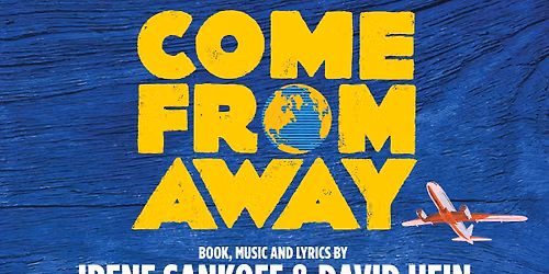 Come From Away @ The Garden Theater