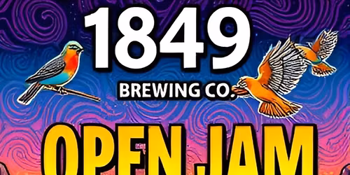 Open Jam @ 1849 Brewing Co (468 Sutton Way)