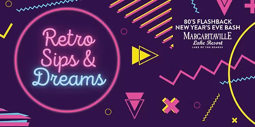 Retro Sips & Dreams - 80's Flashback New Year's Eve Bash