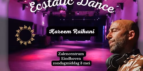 Ecstatic Dance zondagmiddag 3 mei met DJ Kareem Ra\u00efhani