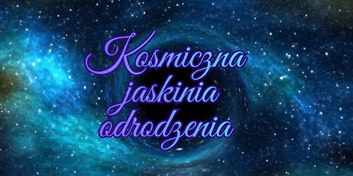 Kosmiczna jaskinia odrodzenia- przesilenie zimowe 