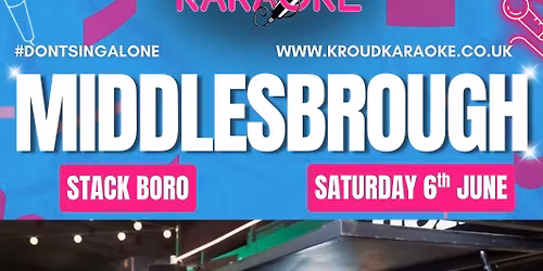 Kroud Karaoke | Stack Middlesbrough | Sat 6th June