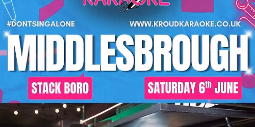 Kroud Karaoke | Stack Middlesbrough | Sat 6th June 