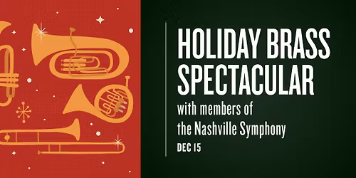 Nashville Symphony - Holiday Brass Spectacular at Schermerhorn Symphony Center