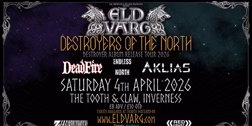 Eld Varg in Inverness w\/ Aklias, Deadfire & The Endless North