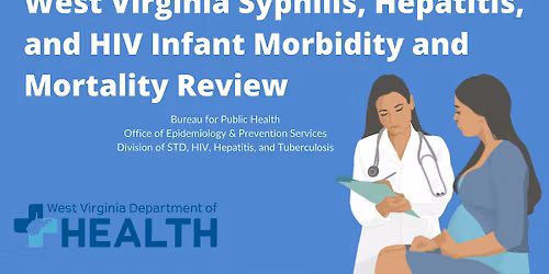 Syphilis, Hepatitis, and HIV Infant Morbidity and Mortality Review