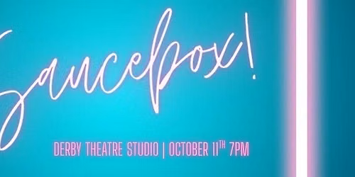 Saucebox! A fabulously fun showcase for Derby's cabaret scene