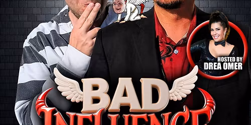 Bad Influence Comedy Tour - Campbell River, BC