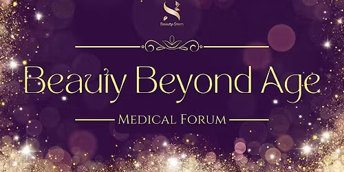 Beauty Beyond Age \uff5cMedical Forum