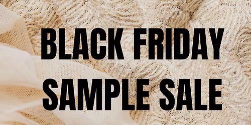 Black Friday Sample Sale