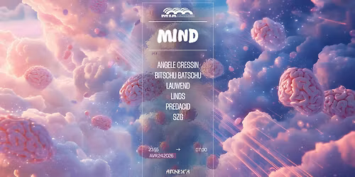MIND : BITSCHU BATSCHU, PREDACID, SZG, LINDS & MORE