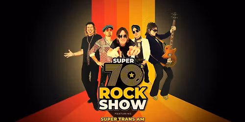 The Super 70s Rock Show