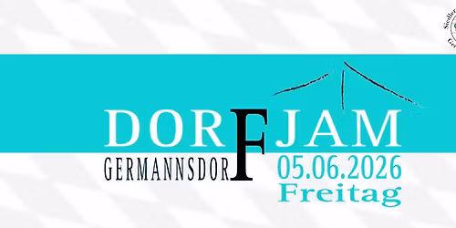 Dorffest Germannsdorf 2026 I Tag 2: Dorf-Jam Germannsdorf