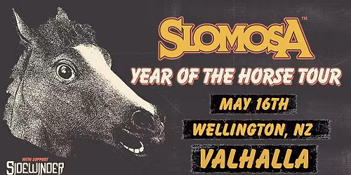 SLOMOSA - Year Of The Horse Tour Wellington w\/Sidewinder & Mammuthus
