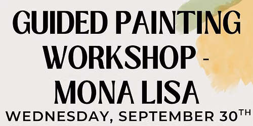 Guided Paint Workshop - Mona Lisa