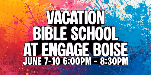 Vacation Bible School at Engage Boise