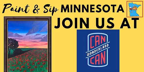 May 21 Paint & Sip at Can Can Wonderland