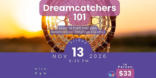 Dreamcatchers 101