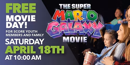 SCORE a Free Movie- The Super Mario Galaxy Movie